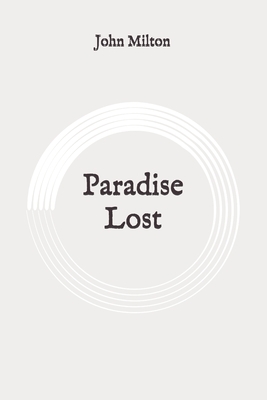 Paradise Lost: Original by John Milton