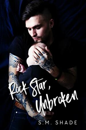 Rock Star, Unbroken by S.M. Shade