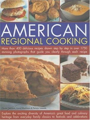 American Regional Cooking by Laura Washburn, Carole Clements, Patricia Lousada