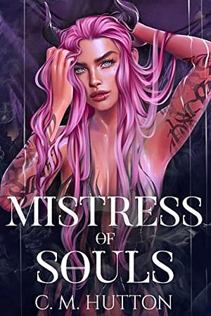 Mistress of Souls by C.M. Hutton
