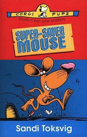Super-saver Mouse by Sandi Toksvig