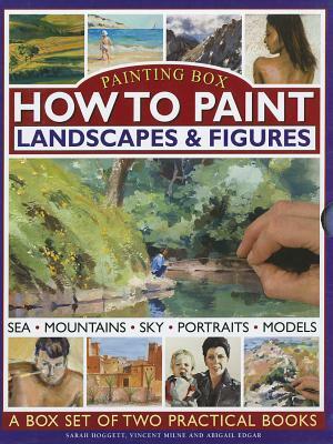 How to Paint: Landscapes & Figures: A Painting Box Set of Two Hardback Books by Vincent Milne, Abigail Edgar, Sarah Hoggett