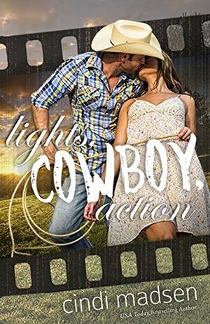 Lights, Cowboy, Action by Cindi Madsen