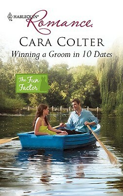 Winning a Groom in 10 Dates by Cara Colter