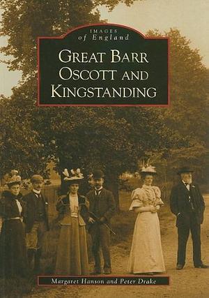 Great Barr Oscott and Kingstanding by Peter Drake, Margaret B. Hanson
