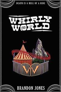 Whirly World by Brandon Jones