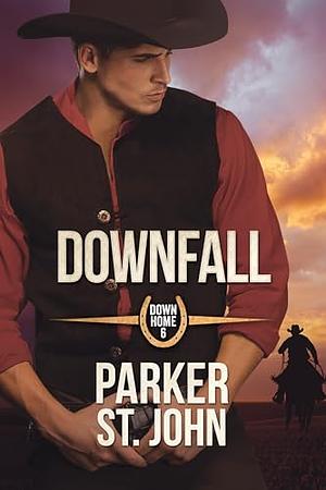 Downfall  by Parker St. John