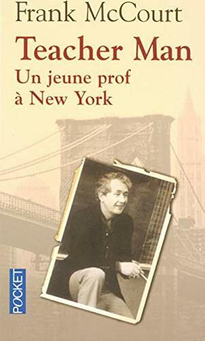 Teacher Manun Jeune Prof À New York by Frank McCourt