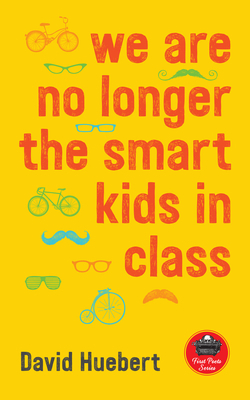 We Are No Longer the Smart Kids in Class, Volume 14 by David Huebert