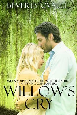 Willow's Cry by Beverly Ovalle