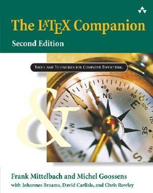 The Latex Companion by David Carlisle, Michel Goossens, Frank Mittelbach, Chris Rowley, Johannes Braams