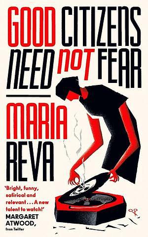 Good Citizens Need Not Fear  by Maria Reva