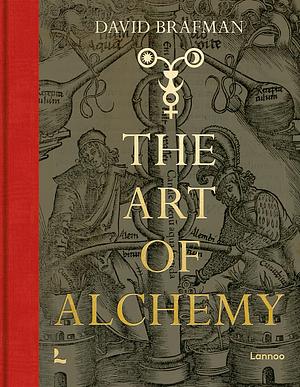 Art of Alchemy by David Brafman