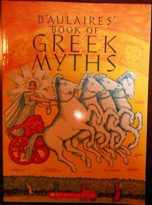 D'Aulaires Book of Greek Myths by Edgar Parin d'Aulaire, Ingri d'Aulaire