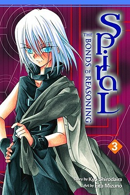 Spiral: Volume 3: The Bonds of Reasoning by Kyo Shirodaira