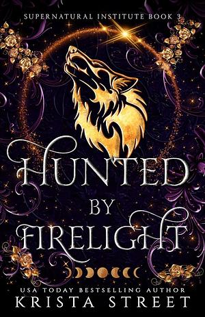 Hunted By Firelight by Krista Street