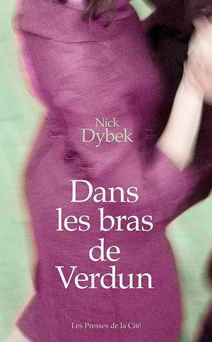 Dans les bras de Verdun by Nick Dybek