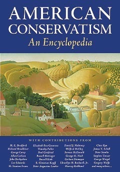 American Conservatism: An Encyclopedia by Peter Augustine Lawler, Jeremy Beer, Bruce Frohnen