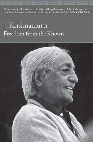 Freedom from the Known by J. Krishnamurti