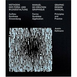 Graphic Design Manual: Principles And Practice by Armin Hofmann, Armin Hoffman, George Nelson