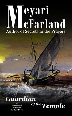 Guardian of the Temple: A Matriarchies of Muirin Mystery Novel by Meyari McFarland