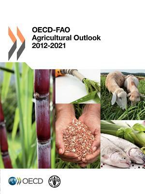 OECD-Fao Agricultural Outlook 2012 by OECD Publishing