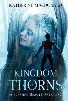 Kingdom of Thorns by Katherine Macdonald