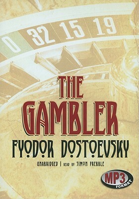 The Gambler by Fyodor Dostoevsky