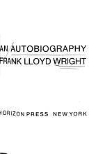 An Autobiography by Frank Lloyd Wright