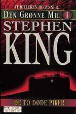 Den grønne mil. D. 1 : De to døde piker by Tor Rydningen, Stephen King