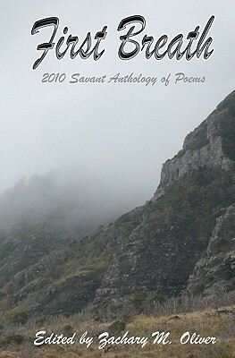 First Breath: 2010 Savant Anthology of Poems by Helen Doan, Jack Howard, Erin L. George