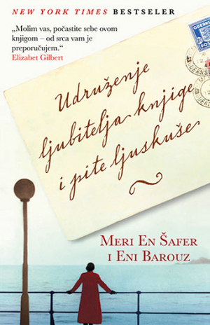 Udruženje ljubitelja knjige i pite ljuskuše by Annie Barrows, Mary Ann Shaffer