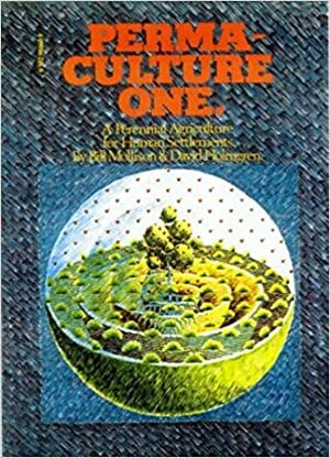 Permaculture One by David Holmgren, Bill Mollison