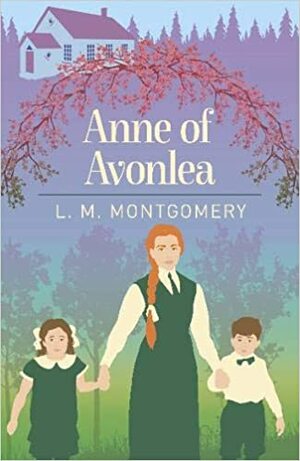 Anne of Avonlea by L.M. Montgomery