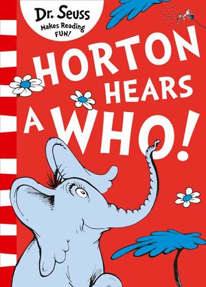 Horton Hears A Who! Yellow Back Book Edition by Dr. Seuss