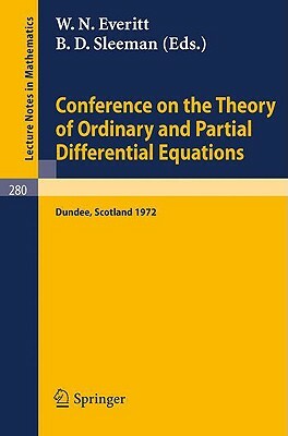 Conference on the Theory of Ordinary and Partial Differential Equations: Held in Dundee/Scotland, March 28 - 31, 1972 by 