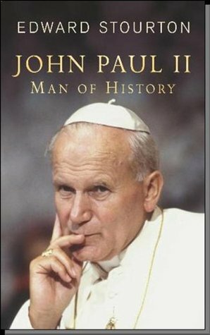 John Paul II: Man of History by Edward Stourton