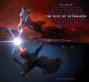 The Art of Star Wars: The Rise of Skywalker by Phil Szostak