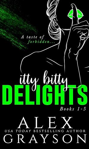 Itty Bitty Delights: Books 1-5 by Alex Grayson