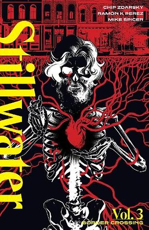 Stillwater, Vol. 3: Border Crossing by Chip Zdarsky