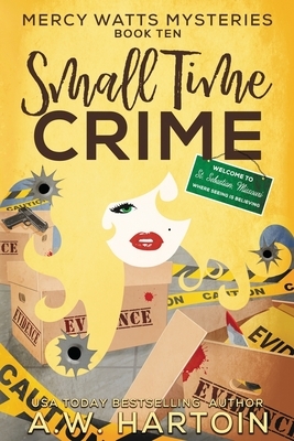 Small Time Crime by A. W. Hartoin