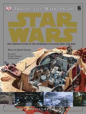 Inside the Worlds of Star Wars Trilogy by Hans Jenssen, James Luceno, Richard Chasemore