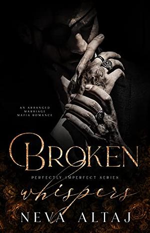 Broken Whispers by Neva Altaj, Neva Altaj