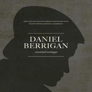 Daniel Berrigan: Essential Writings by Daniel Berrigan