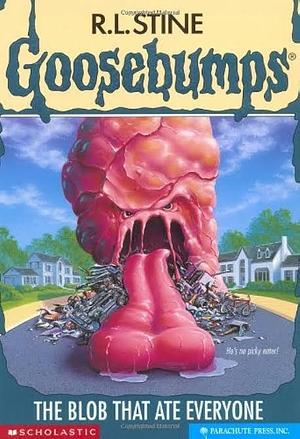 The Blob That Ate Everyone by R.L. Stine