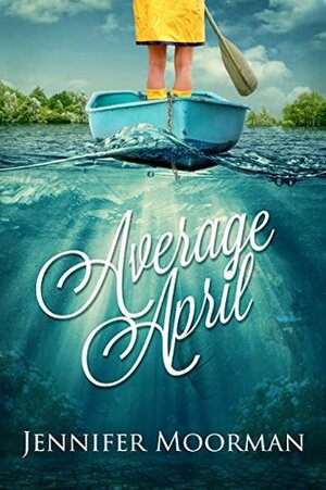 Average April by Jennifer Moorman