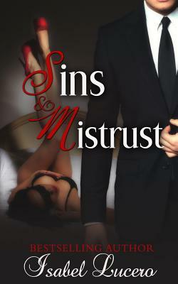 Sins & Mistrust by Isabel Lucero