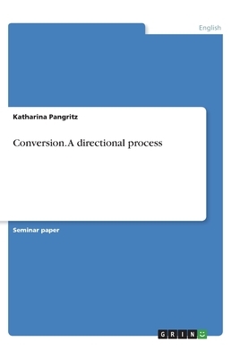 Conversion. A directional process by Katharina Pangritz