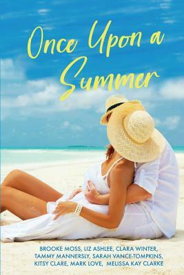 Once Upon a Summer by Tammy Mannersly, Clara Winter, Liz Ashlee