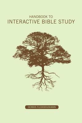 Handbook to Interactive Bible Study by Dennis Dean Fledderjohann